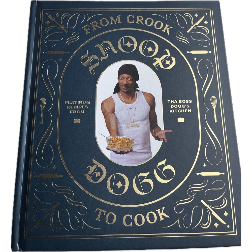 Snoop Dogg From Crook to Cook Platinum Recipes Cookbook Hardcover 9781452179612
